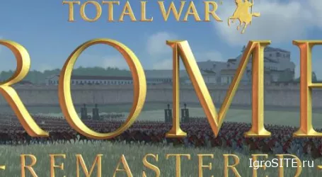 Обзор игры: TOTAL WAR: ROME REMASTERED