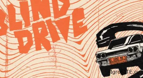 Обзор игры: BLIND DRIVE