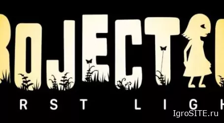 Обзор игры: PROJECTION: FIRST LIGHT