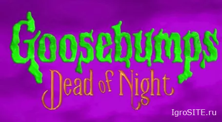 Обзор игры: GOOSEBUMPS DEAD OF NIGHT