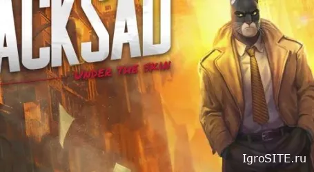 Обзор игры: BLACKSAD: UNDER THE SKIN
