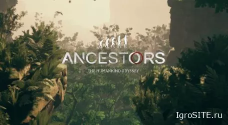 Обзор игры: ANCESTORS: THE HUMANKIND ODYSSEY