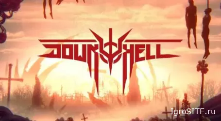 Обзор игры: DOWN TO HELL