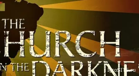 Обзор игры: THE CHURCH IN THE DARKNESS