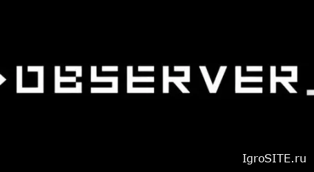 Обзор игры: OBSERVER (SWITCH)