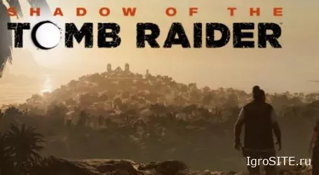 Обзор игры: SHADOW OF THE TOMB RAIDER