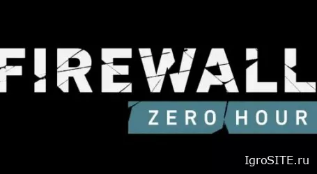 Обзор игры: FIREWALL ZERO HOUR