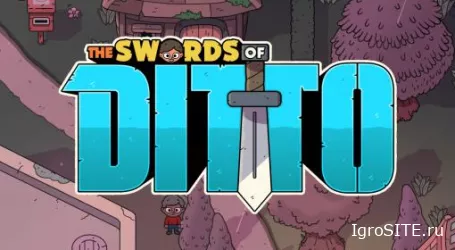 Обзор игры: THE SWORDS OF DITTO