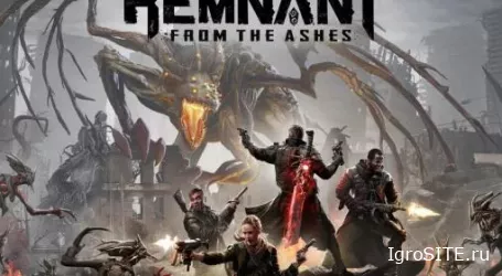 Обзор игры: REMNANT: FROM THE ASHES