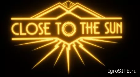 Обзор игры: CLOSE TO THE SUN