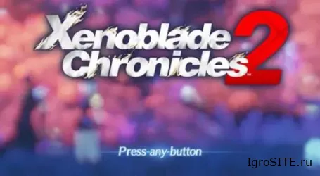 Обзор игры: XENOBLADE CHRONICLES 2