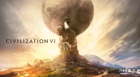 Анонс Civilization VI: показали кинематографический трейлер, выходит в октябре