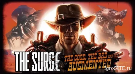 Вестерн-DLC «Хороший, плохой и аугментированный» для The Surge выйдет в октябре