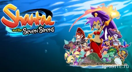 Shantae and the Seven Sirens выходит на ПК и консолях весной 2020 года