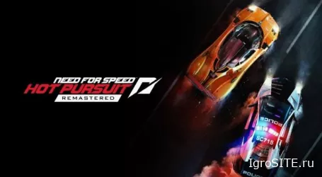Ремастер Need for Speed Hot Pursuit выходит 6 ноября на ПК и консолях