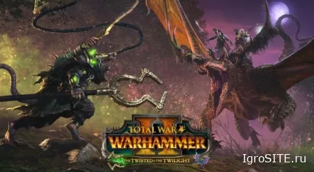 Total War: Warhammer 2 получило масштабное обновление «The Twisted & The Twilight»