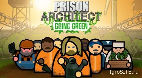 Prison Architect: с DLC Going Green появились фермы, зеленая энергия и еще больше хлопот