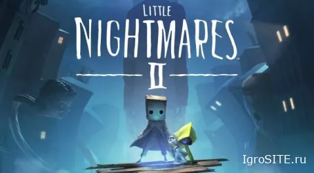 Атмосферная хоррор-адвенчура Little Nightmares 2 вырвалась на свободу