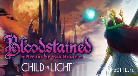 Bloodstained: Ritual of the Night пополнится новым персонажем — Авророй из Child of Light