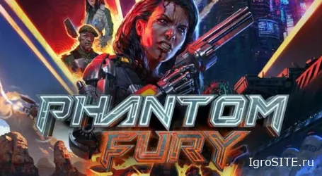 Phantom Fury, продолжение Ion Fury: ураганный экшен прокатится по США