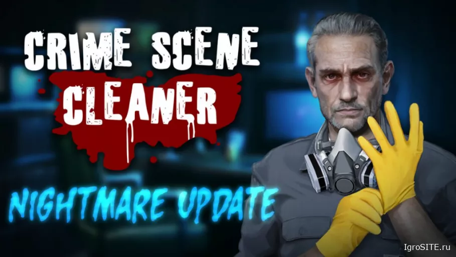 Мини-обзор: Crime Scene Cleaner – Кошмарное обновление Nightmare